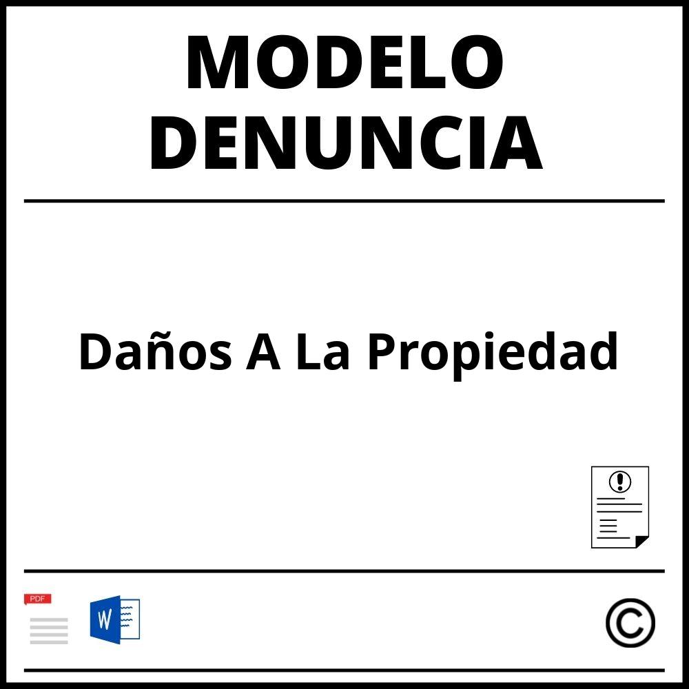 Modelo De Denuncia Por Daños A La Propiedad